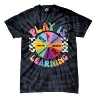 Play Is Learning Preschool Teacher Play Based Learning Tie-Dye T-Shirt