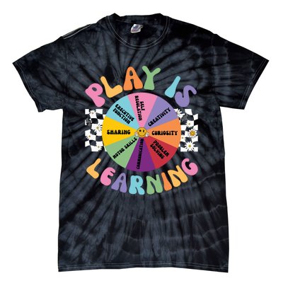 Play Is Learning Preschool Teacher Play Based Learning Tie-Dye T-Shirt