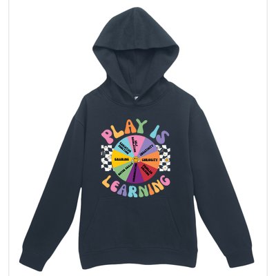 Play Is Learning Preschool Teacher Play Based Learning Urban Pullover Hoodie