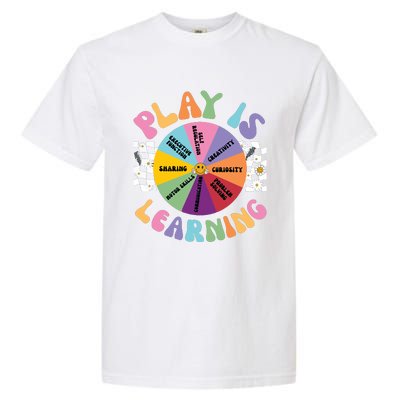 Play Is Learning Preschool Teacher Play Based Learning Garment-Dyed Heavyweight T-Shirt