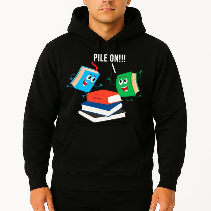 Pile On Books Hoodie