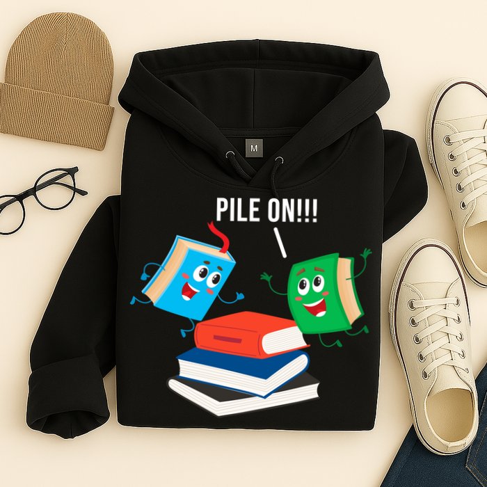 Pile On Books Hoodie