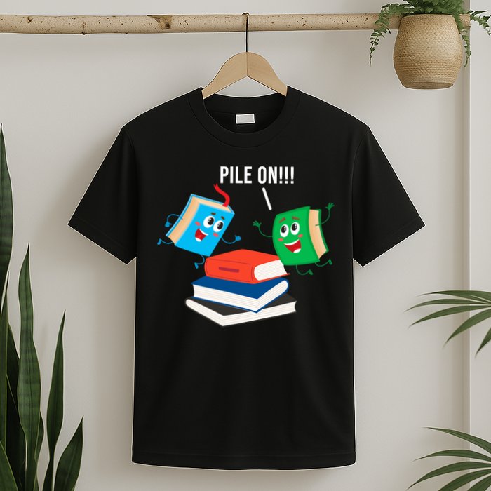 Pile On Books T-Shirt