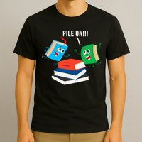 Pile On Books T-Shirt