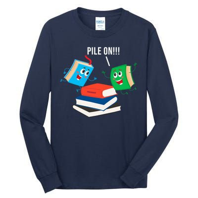 Pile On Books Tall Long Sleeve T-Shirt