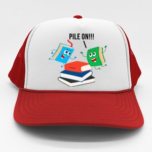 Pile On Books Trucker Hat