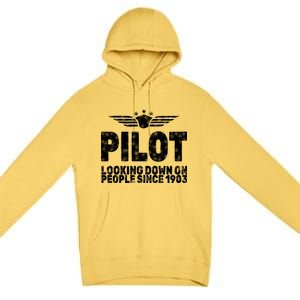 Pilot Looking Down On People Since 1903 Premium Pullover Hoodie