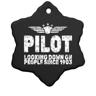 Pilot Looking Down On People Since 1903 Ceramic Star Ornament