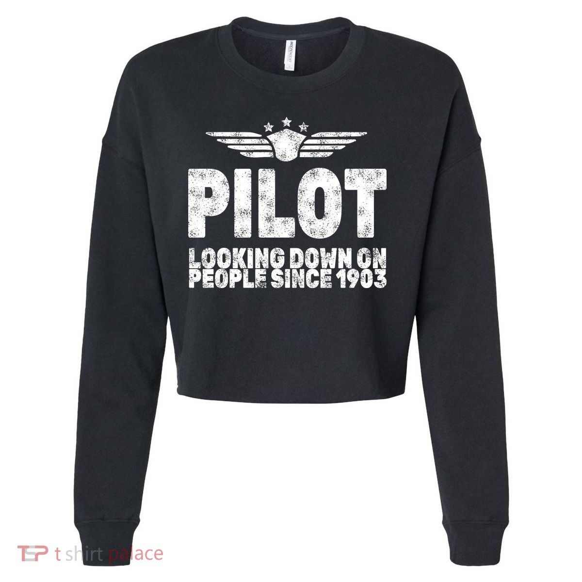 Pilot Looking Down On People Since 1903 Cropped Pullover Crew