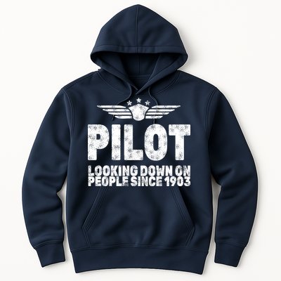 Pilot Looking Down On People Since 1903 Hoodie