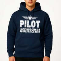 Pilot Looking Down On People Since 1903 Hoodie