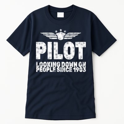 Pilot Looking Down On People Since 1903 Tall T-Shirt
