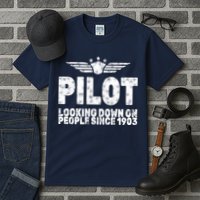 Pilot Looking Down On People Since 1903 Tall T-Shirt
