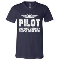 Pilot Looking Down On People Since 1903 V-Neck T-Shirt