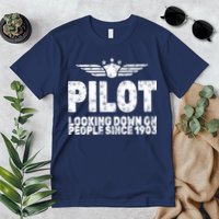 Pilot Looking Down On People Since 1903 Premium T-Shirt