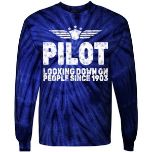 Pilot Looking Down On People Since 1903 Tie-Dye Long Sleeve Shirt