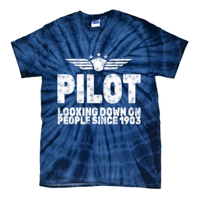 Pilot Looking Down On People Since 1903 Tie-Dye T-Shirt