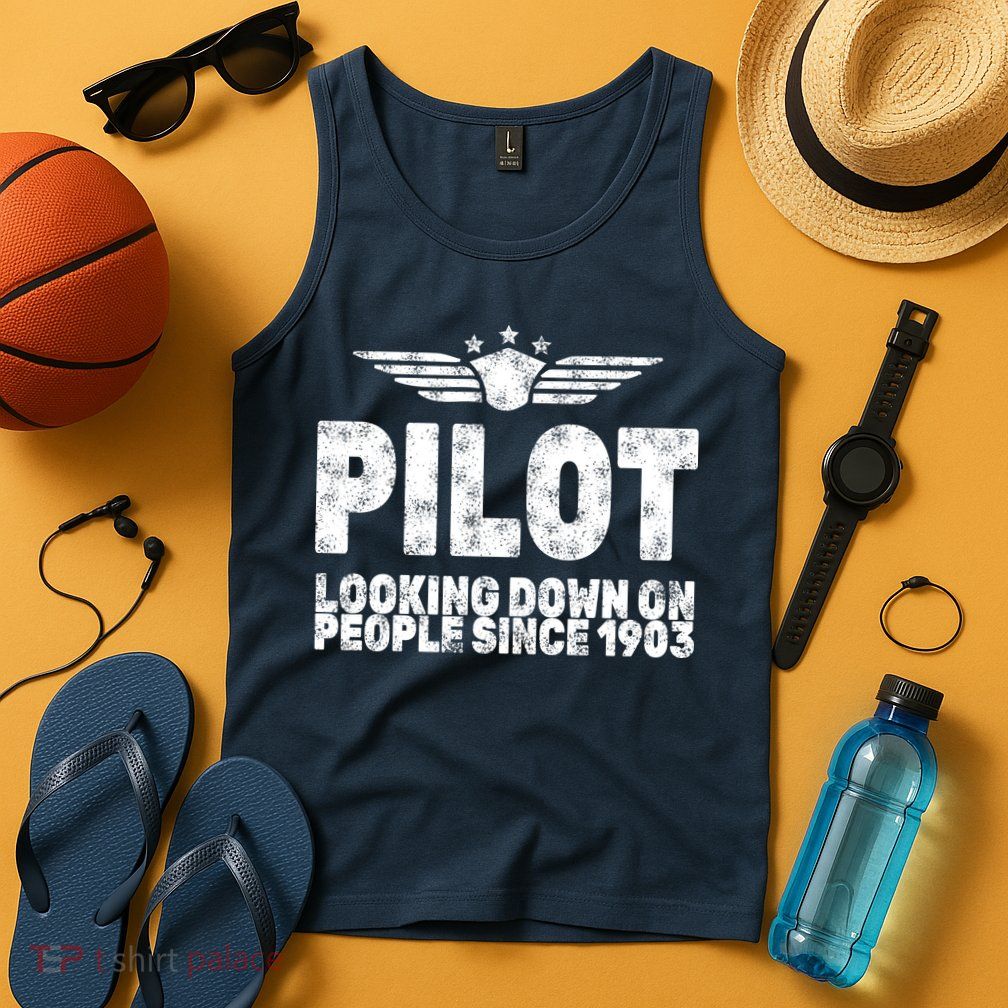 Pilot Looking Down On People Since 1903 Tank Top