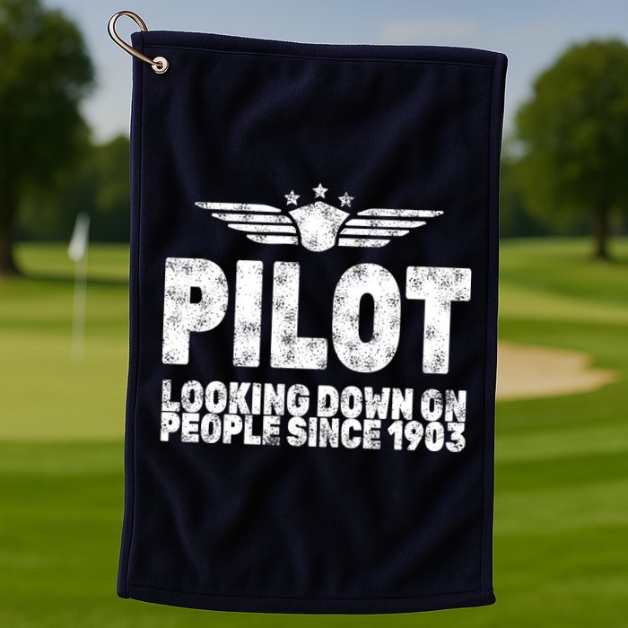 Pilot Looking Down On People Since 1903 Golf Towel