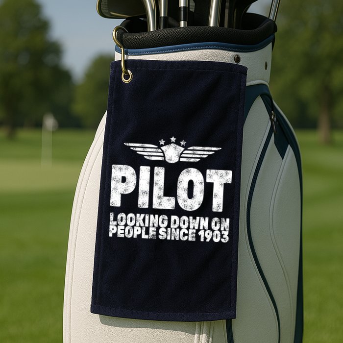 Pilot Looking Down On People Since 1903 Golf Towel