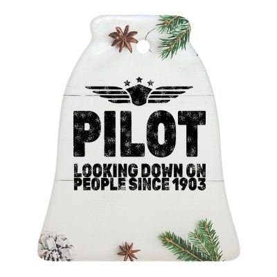 Pilot Looking Down On People Since 1903 Ceramic Bell Ornament