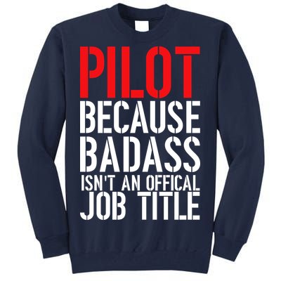 Pilot Official Job Title Tall Sweatshirt