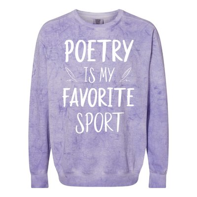 Poetry Is My Favorite Sport Reading Literature Writer Gift Cute Gift Colorblast Crewneck Sweatshirt