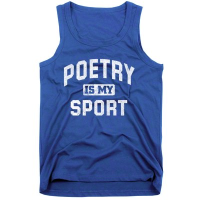 Poetry Is My Sport Funny Poetry Quote Poet Writer Gift Meaningful Gift Tank Top