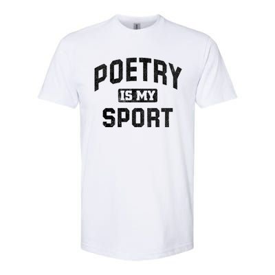 Poetry Is My Sport Funny Poetry Quote Poet Writer Gift Meaningful Gift Softstyle CVC T-Shirt