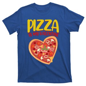 Pizza Is My Valentine Foody Lover's Valentine Day Party Gift T-Shirt