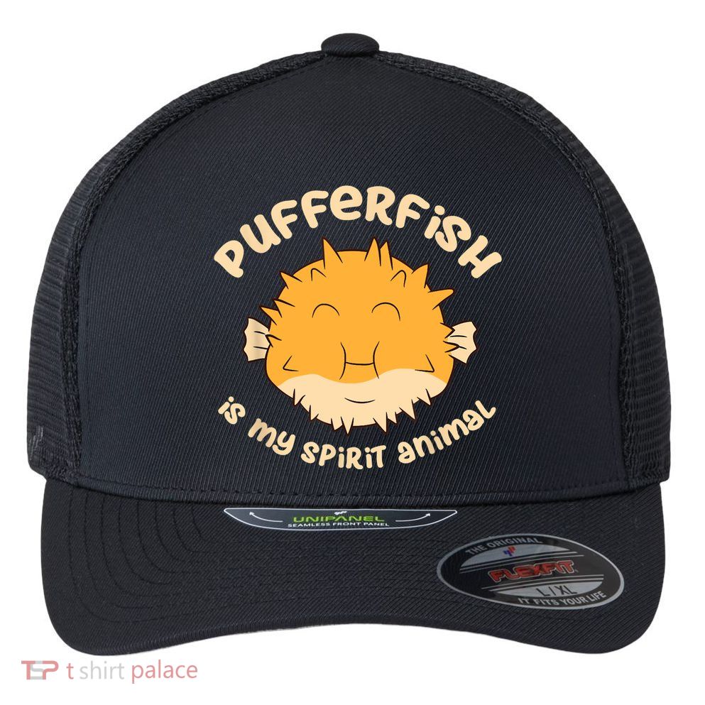 Pufferfish Is My Spirit Animal Funny Puffer Fish Flexfit Unipanel Trucker Cap