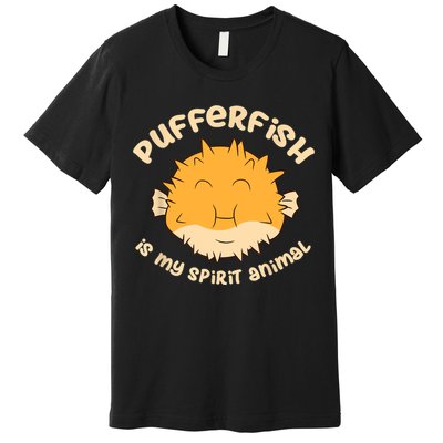 Pufferfish Is My Spirit Animal Funny Puffer Fish Premium T-Shirt