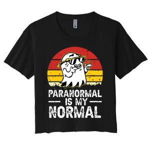 Paranormal Is My Normal Retro Ghost Hunting Halloween Women's Crop Top Tee