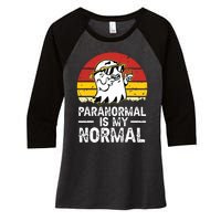 Paranormal Is My Normal Retro Ghost Hunting Halloween Women's Tri-Blend 3/4-Sleeve Raglan Shirt