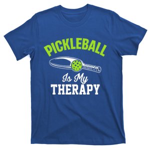 Pickleball Is My Therapy Gift T-Shirt