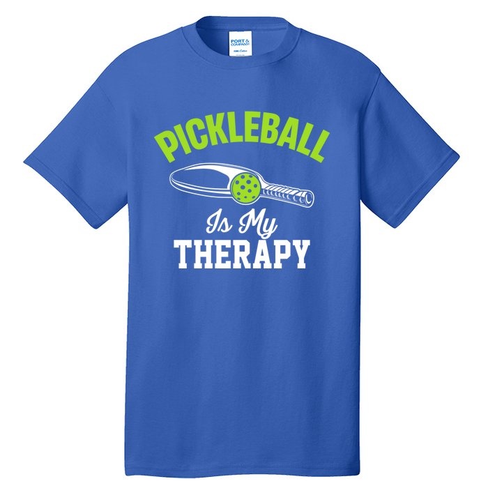 Pickleball Is My Therapy Gift Tall T-Shirt