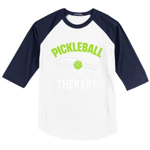 Pickleball Is My Therapy Gift Baseball Sleeve Shirt