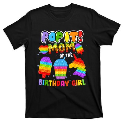 Pop It Mom Of The Birthday Girl Fidget Family Matching T-Shirt