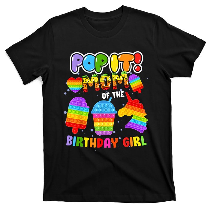 Pop It Mom Of The Birthday Girl Fidget Family Matching T-Shirt