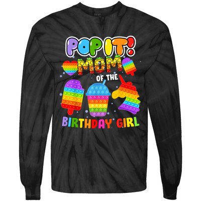 Pop It Mom Of The Birthday Girl Fidget Family Matching Tie-Dye Long Sleeve Shirt