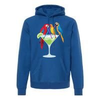 Parrots Ing Margarita Tropical Vacation Hawaiian Birds Cool Gift Premium Hoodie