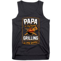 Papa Is My Name Grilling Is My Game Funny Grill Dad Tank Top