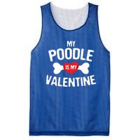 Poodle Is My Valentine Poodle Funny Dog Lover Gift Mesh Reversible Basketball Jersey Tank