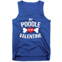 Poodle Is My Valentine Poodle Funny Dog Lover Gift Tank Top