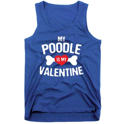 Poodle Is My Valentine Poodle Funny Dog Lover Gift Tank Top