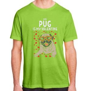 Pug Is My Valentine Cute Valentines Day Pet Dog Owner Gift Adult ChromaSoft Performance T-Shirt