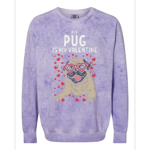 Pug Is My Valentine Cute Valentines Day Pet Dog Owner Gift Colorblast Crewneck Sweatshirt