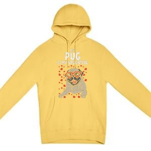 Pug Is My Valentine Cute Valentines Day Pet Dog Owner Gift Premium Pullover Hoodie