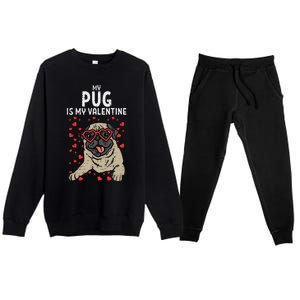 Pug Is My Valentine Cute Valentines Day Pet Dog Owner Gift Premium Crewneck Sweatsuit Set