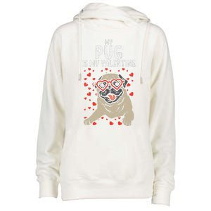 Pug Is My Valentine Cute Valentines Day Pet Dog Owner Gift Womens Funnel Neck Pullover Hood